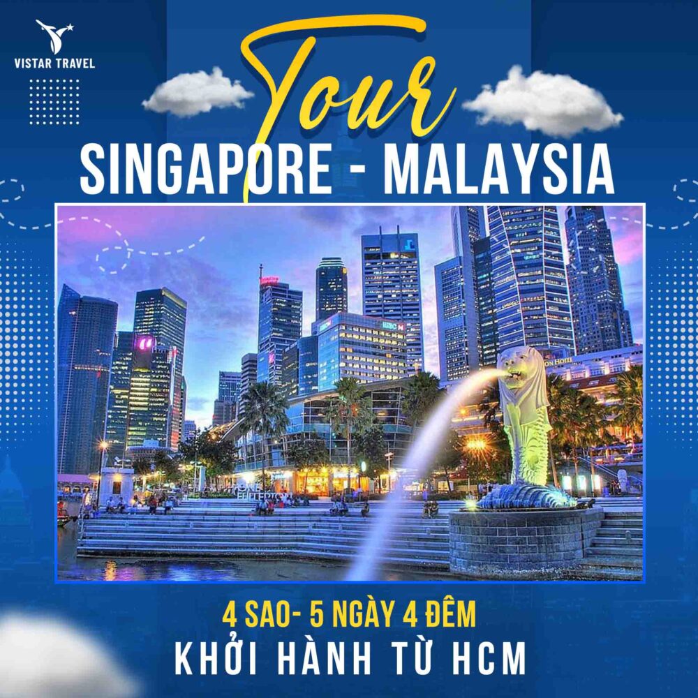 Tour singapore malaysia từ hcm 5 ngày